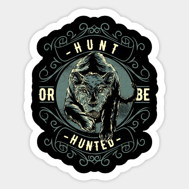 Hunt ot be hunted Sticker by ByVili